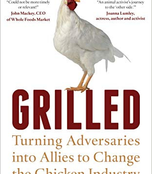 Grilled: Turning Adversaries into Allies to Change the Chicken Industry (Bloomsbury Sigma)- Hardcover