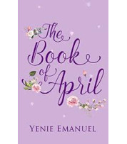 The Book of April by Yenie Emanuel