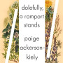 Dolefully, A Rampart Stands (Penguin Poets) by Ackerson-Kiely, Paige