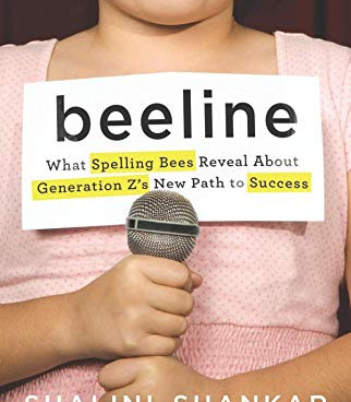 Beeline: What Spelling Bees Reveal About Generation Z's New Path to Success by Shankar Shalini - Hardback