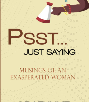 Psst . . . Just Saying: Musings of an Exasperated Women by Obafunke - Paperback