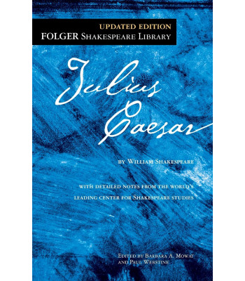 Julius Caesar (FOLGER SHAKESPEARE LIBRARY) by Shakespeare, William Mowat, Barbara A. (Edt) Werstine, Paul (Edt) - Paperback
