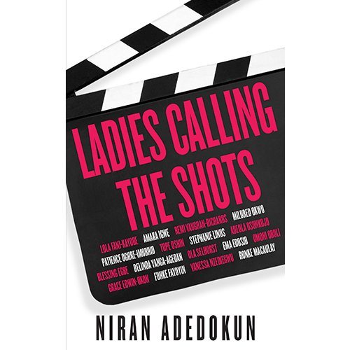Ladies Calling the Shots by Niran Adedokun - Paperback