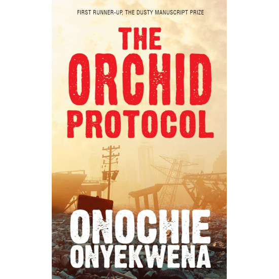 The Orchid Protocol By: Onochie Onyekwena - Paperback