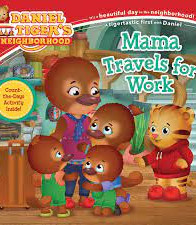 Mama Travels for Work (Daniel Tiger's Neighborhood) by Cozza-Turner, Jill 