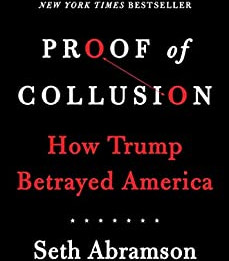 Proof of Collusion: How Trump Betrayed America by Abramson, Seth