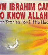 How Ibrahim Came to Know Allah- Paperback