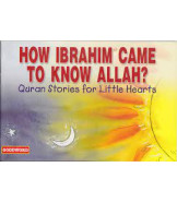 How Ibrahim Came to Know Allah- Paperback