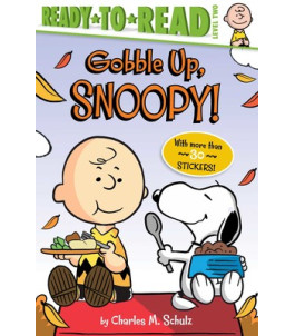 Gobble Up, Snoopy! (Peanuts, Ready-to-Read! Level 2) by Schulz, Charles M.