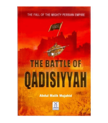 The Battle Of Qadisiyyah by Abdul Malik Mujahid - Paperback