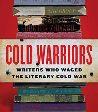 Cold Warriors: Writers Who Waged the Literary Cold War by Duncan White - Hardback