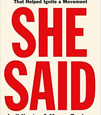 She Said: Breaking the Sexual Harassment Story That Helped Ignite a Movement  by Jodi Kantor -Paperback
