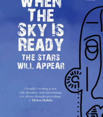 When the Sky is Ready The Stars Will Appear by E. C. Osondu- Paperback