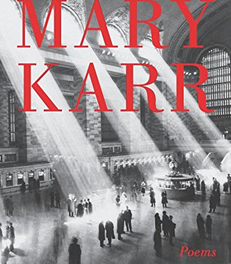 Tropic of Squalor: Poems by Mary Karr - Hardback