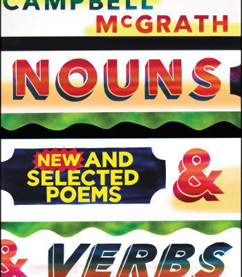 Nouns & Verbs: New and Selected Poems by Campbell McGrath - Hardback