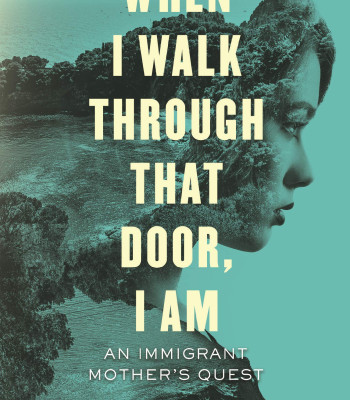 When I Walk Through That Door, I Am: An Immigrant Mother's Quest by Jimmy Santiago Baca - Paperback