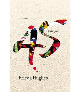 FortyFive: Poems by Hughes, Frieda-Paperback