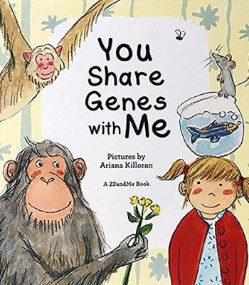 You Share Genes with Me by Killoran, Ariana (Ilt)