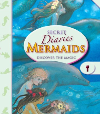 Mermaids: Discover the Magic (Secret Diaries) by Manson, Beverlie  (Ilt)