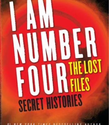 I Am Number Four: The Lost Files: Secret Histories (Lorien Legacies) by Lore, Pittacus
