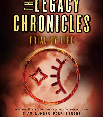 Trial By Fire (The Legacy Chronicles) by Lore, Pittacus-Paperback