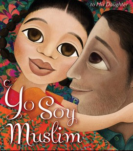 Yo Soy Muslim: A Father's Letter to His Daughter
