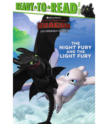 The Night Fury and the Light Fury (How To Train Your Dragon: Hidden World, Ready-to-Read/Level 2) by Gallo, Tina (Adapted by)