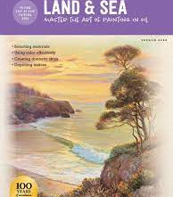 Painting Land & Sea: Master the Art of Painting in Oil (How to Draw & Paint) by Kerr, Vernon