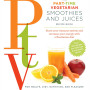 The Part Time Vegetarian (PTV) Smoothies and Juices: Boost Your Immune System and Increase Your Energy with a Flexitarian Diet by Haupert, Tina