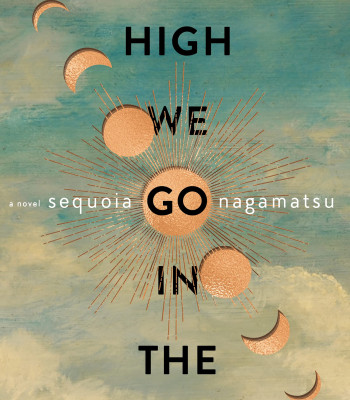 How High We Go in the Dark by Nagamatsu, Sequoia-Hardcover-January 18 2022