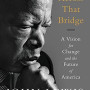 Across That Bridge: A Vision for Change and the Future of America by Lewis, John