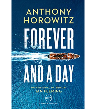 Forever and a Day (A James Bond Novel)  by Horowitz, Anthony-Paperback