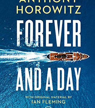 Forever and a Day (A James Bond Novel)  by Horowitz, Anthony-Paperback