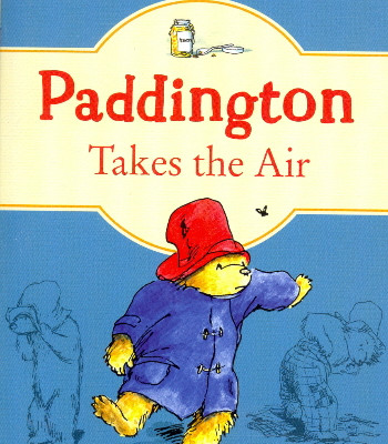 Paddington Takes the Air (Paddington, Bk. 9) by Bond, Michael