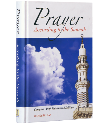 Prayer According To The Sunnah by Prof. Muhammad Zulfiqar - Hardback