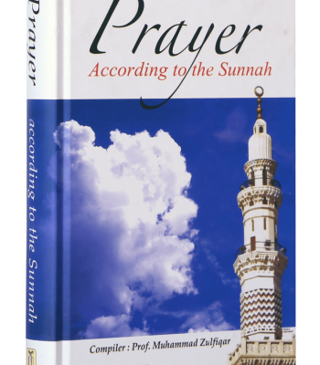 Prayer According To The Sunnah by Prof. Muhammad Zulfiqar - Hardback