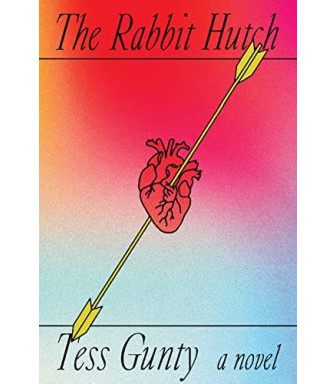 The Rabbit Hutch by Tess Gunty - Hardcover - August 2, 2022