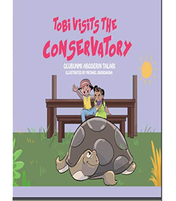 Tobi Visits the Conservatory by Olubunmi Aboderin Talabi - Paperback 