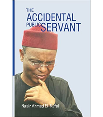 The Accidental Public Servant by Nasir Ahmad el-Rufai - Paperback