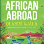 An African Abroad by Olabisi Ajala - Paperback - December 9, 2022