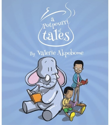 A Potpourri Of Tales By Valerie Akpobome - Paperback