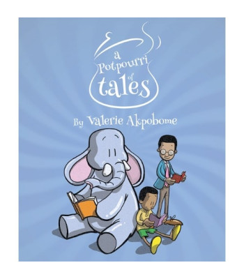 A Potpourri Of Tales By Valerie Akpobome - Paperback