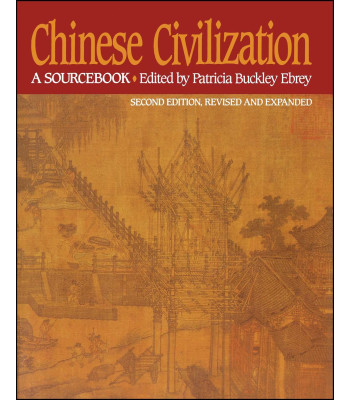 Chinese Civilization (2nd Edition, Revised and Expanded) by Ebrey, Patricia Buckley (Edt)