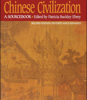 Chinese Civilization (2nd Edition, Revised and Expanded) by Ebrey, Patricia Buckley (Edt)
