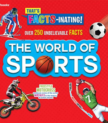 The World of Sports (That's Facts-Inating)