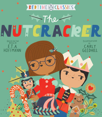 The Nutcracker (Penguin Bedtime Classics) by Hoffmann, E. T. A.-Board Book