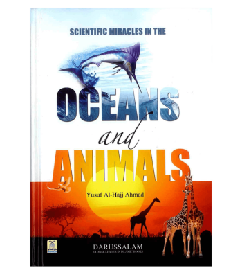 Scientific Miracles In The Oceans & Animals by Yusuf Al Hajj Ahmad - Hardback