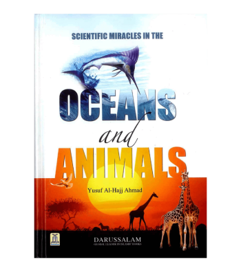 Scientific Miracles In The Oceans & Animals by Yusuf Al Hajj Ahmad - Hardback