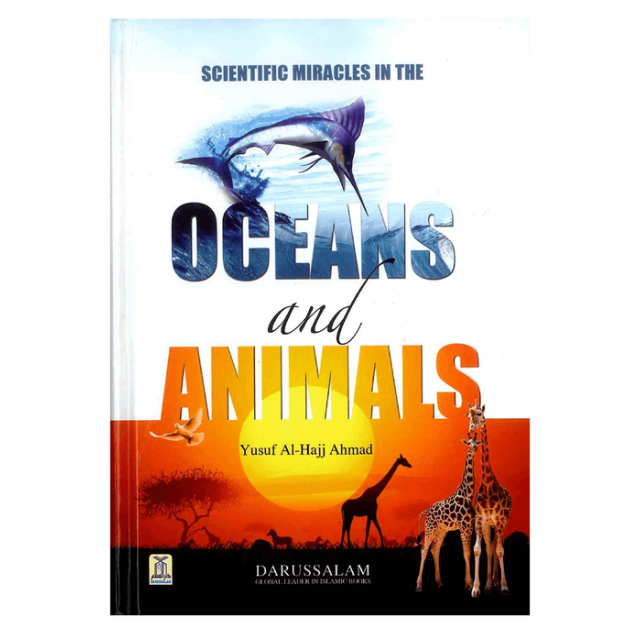 Scientific Miracles In The Oceans & Animals by Yusuf Al Hajj Ahmad - Hardback