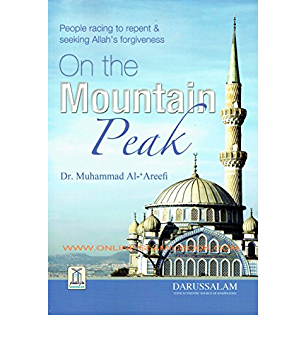 On the mountain peak by Dr. Muhammad Abdul Rahman Al-Arifi - Paperback